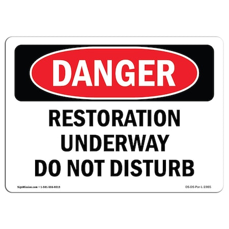 Signmission Safety Sign, OSHA Danger, 10" Height, Rigid Plastic, Restoration Underway Do Not Disturb, Landscape OS-DS-P-1014-L-1985